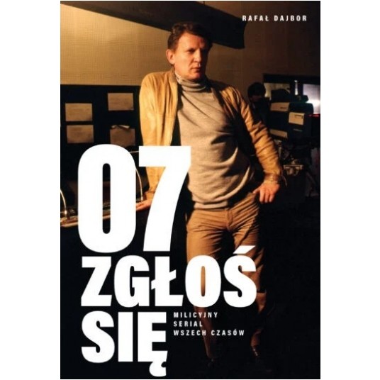 07 zgłoś się. Milicyjny serial wszech czasów -zdjęcie numer 1