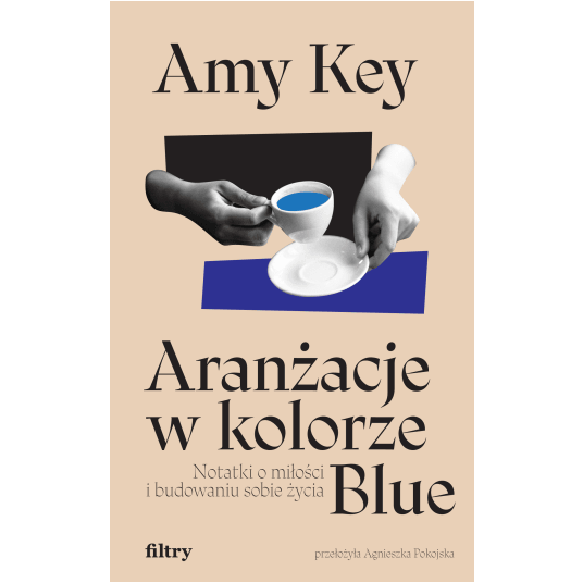 Aranżacje w kolorze Blue. Notatki o miłości i budowaniu sobie życia