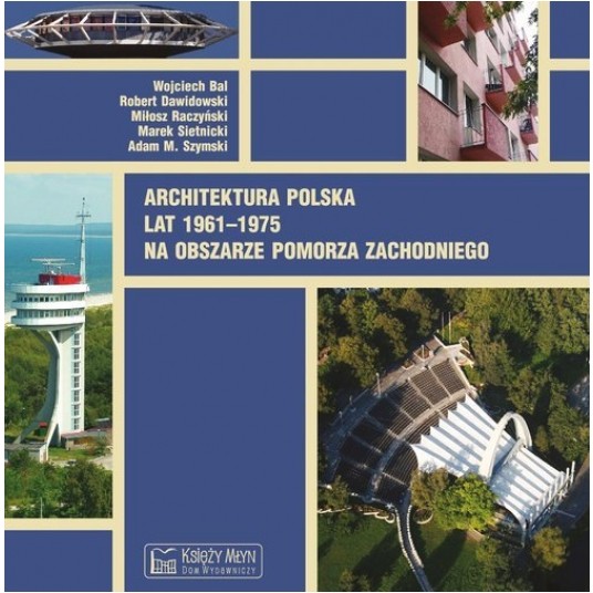 Architektura polska lat 1961–1975 na obszarze Pomorza Zachodniego -zdjęcie numer 1