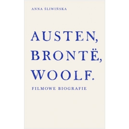 Austen, Brontë, Woolf. Filmowe biografie -zdjęcie numer 1
