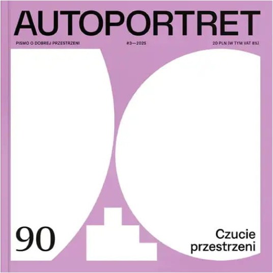 Autoportret 90 (3/2025) - Czucie przestrzeni