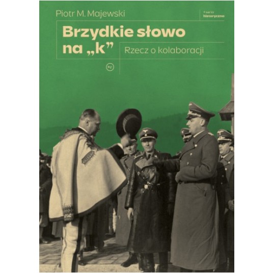 Brzydkie słowo na „k”. Rzecz o kolaboracji