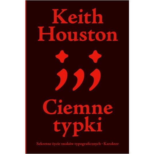 Ciemne typki. Sekretne życie znaków typograficznych