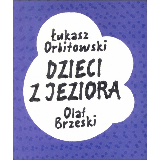 Dzieci z jeziora -zdjęcie numer 1