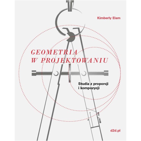 Geometria w projektowaniu. Studia z proporcji i kompozycji