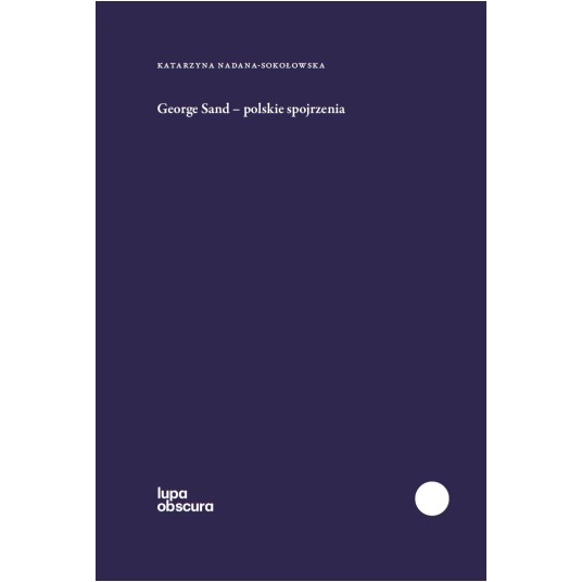 George Sand - polskie spojrzenia