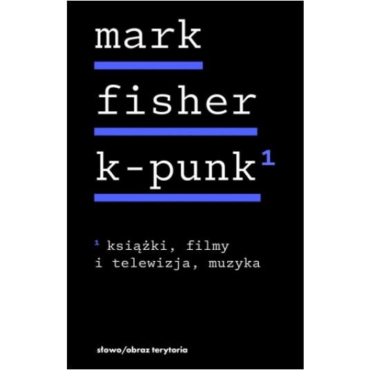 K-punk, tom 1: Książki, filmy i telewizja, muzyka