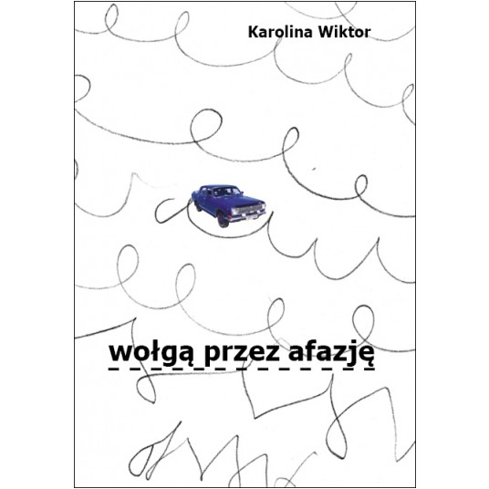 Karolina Wiktor. Wołgą przez afazję -zdjęcie numer 1