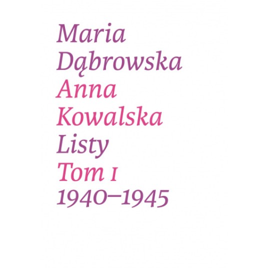 Listy. Tom I: 1940-1945