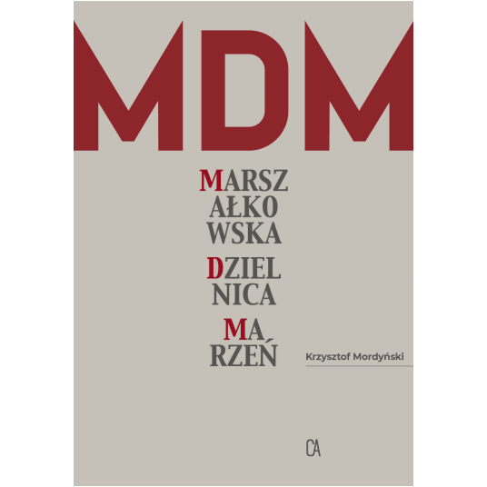 MDM. Marszałkowska dzielnica marzeń