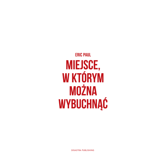 Miejsce, w którym można wybuchnąć