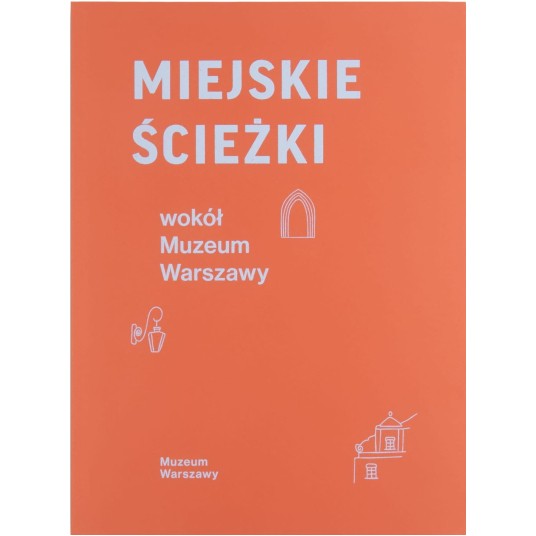Miejskie ścieżki wokół Muzeum Warszawy