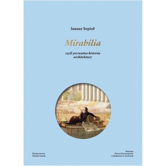 Mirabilia czyli prywatna historia architektury -zdjęcie numer 1