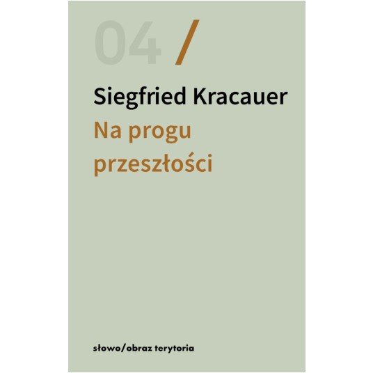 Na progu przeszłości. Eseje o fotografii