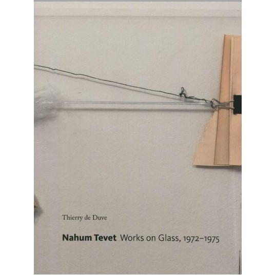 Nahum Tevet. Works on Glass, 1972-1975