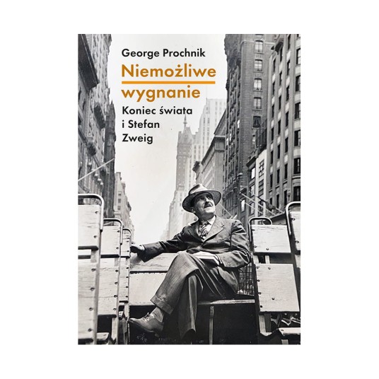 Niemożliwe wygnanie. Koniec świata i Stefan Zweig