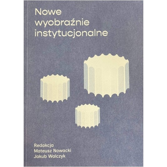 Nowe wyobraźnie instytucjonalne -zdjęcie numer 1