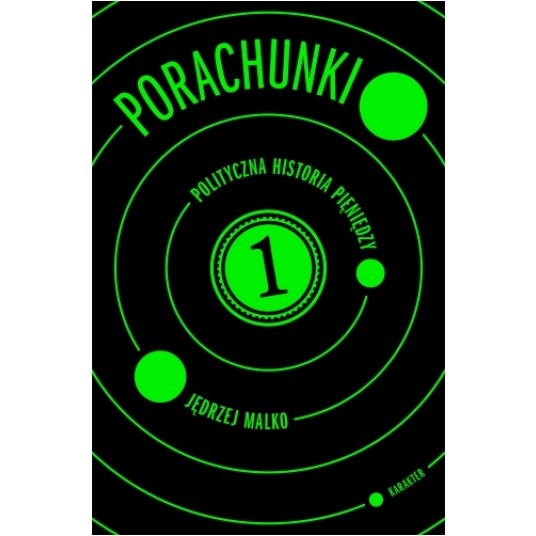 Porachunki. Polityczna historia pieniędzy -zdjęcie numer 1