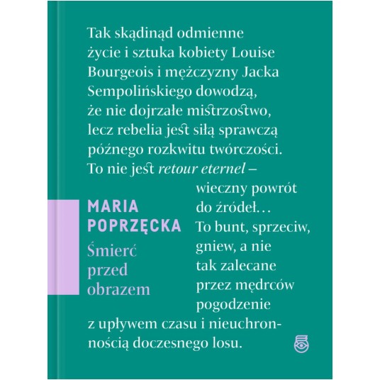 Śmierć przed obrazem. O sztuce, starości i zanikaniu