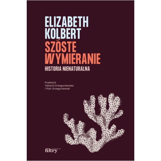 Szóste wymieranie. Historia nienaturalna