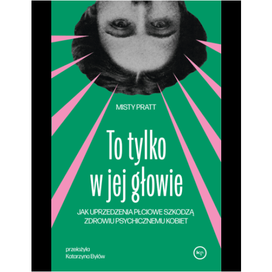 To tylko w jej głowie