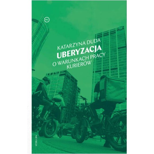 Uberyzacja. O warunkach pracy kurierów -zdjęcie numer 1