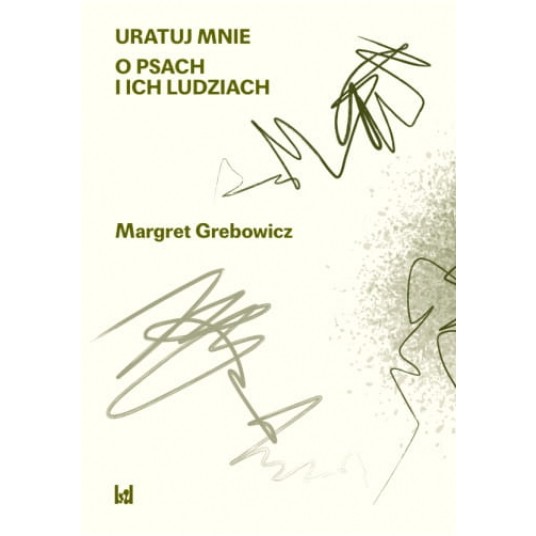 Uratuj mnie. O psach i ich ludziach (H) -zdjęcie numer 1