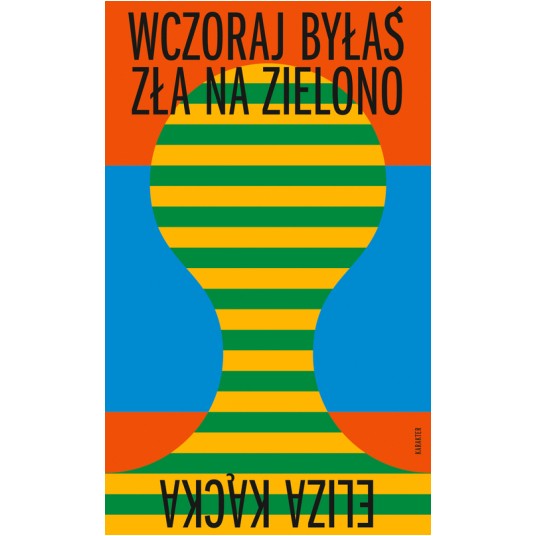 Wczoraj byłaś zła na zielono