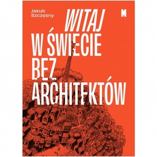 Witaj w świecie bez architektów, wyd. 2 -zdjęcie numer 1