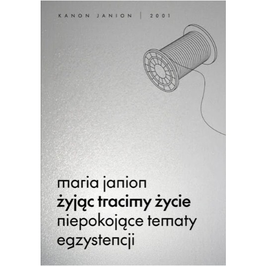 Żyjąc tracimy życie. Niepokojące tematy egzystencji -zdjęcie numer 1