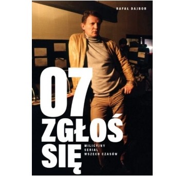 07 zgłoś się. Milicyjny serial wszech czasów