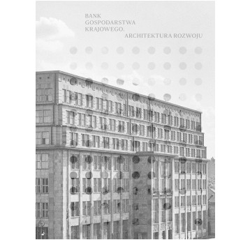 Bank Gospodarstwa Krajowego. Architektura rozwoju
