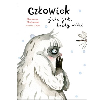 Człowiek jaki jest każdy widzi