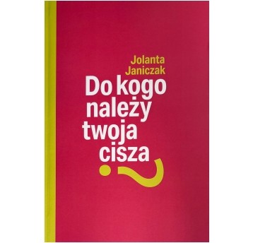 Do kogo należy twoja cisza?