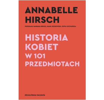 Historia kobiet w 101 przedmiotach