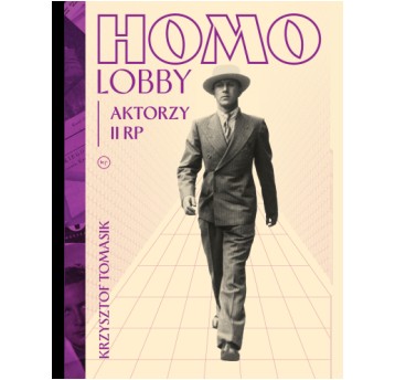 Homolobby. Aktorzy II RP