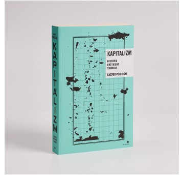 Kapitalizm. Historia krótkiego trwania, wyd. 2