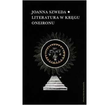 Literatura w kręgu Oneironu. Interakcje i nawiązania