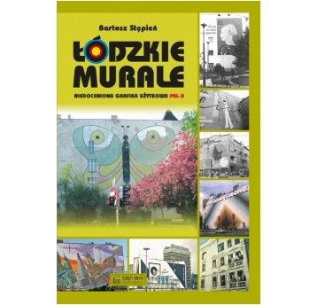 Łódzkie murale. Niedoceniona grafika użytkowa PRL-u
