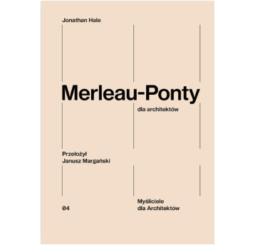 Merleau-Ponty dla architektów