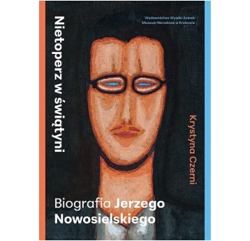 Nietoperz w świątyni. Biografia Jerzego Nowosielskiego