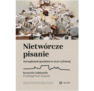 Nietwórcze pisanie. Zarządzanie językiem w erze cyfrowej