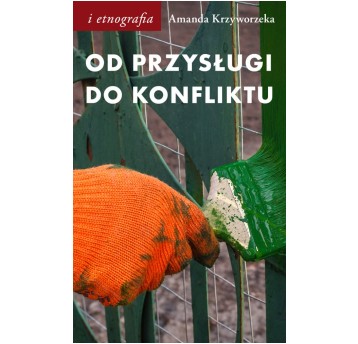 Od przysługi do konfliktu. Antropologiczne spojrzenie na pracę
