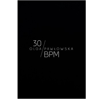 Olga Pawłowska. 30 uderzeń na minutę