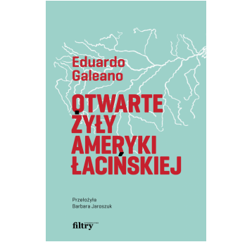 Otwarte żyły Ameryki Łacińskiej, wyd. 2