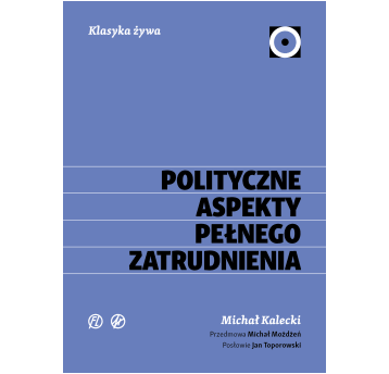 Polityczne aspekty pełnego zatrudnienia
