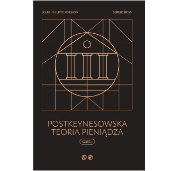Postkeynesowska teoria pieniądza. Część 1