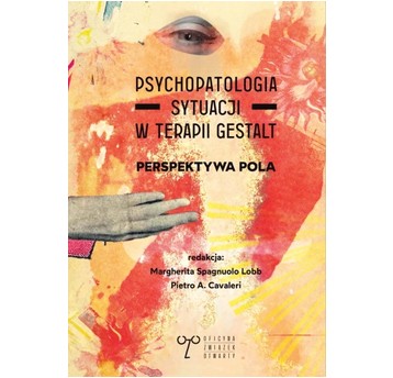Psychopatologia sytuacji w terapii Gestalt. Perspektywa pola