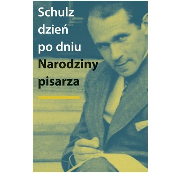 Schulz dzień po dniu: narodziny pisarza. Rekonstrukcja biografii (1933–1934)