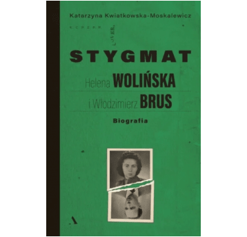 Stygmat. Helena Wolińska i Włodzimierz Brus. Biografia